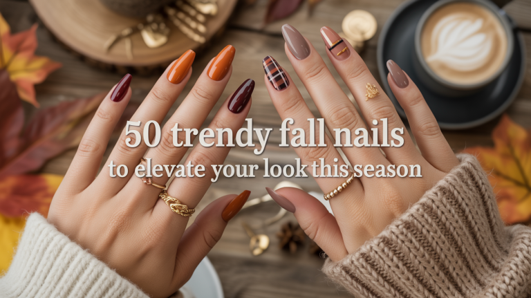 50 Trendy Fall Nails to Elevate Your Seasonal Style and Refresh Your Look